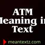 ATM meaning in text