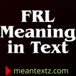 frl meaning in text