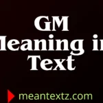 gm meaning in text