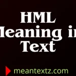 hml meaning in text