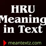 hru meaning in text