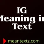 IG Meaning in Text