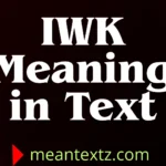 iwk meaning in text