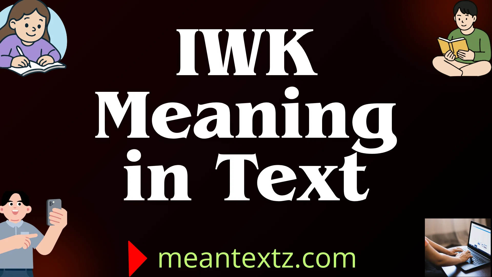 iwk meaning in text