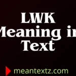 LWK Meaning in Text