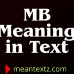 mb meaning in text