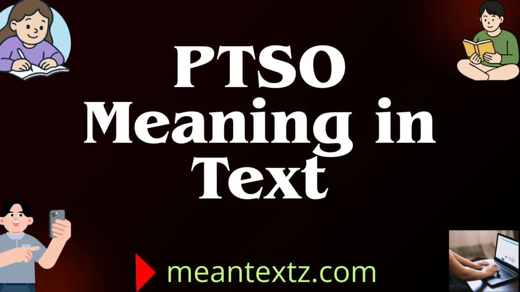 ptso meaning in text