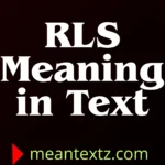 rls meaning in text