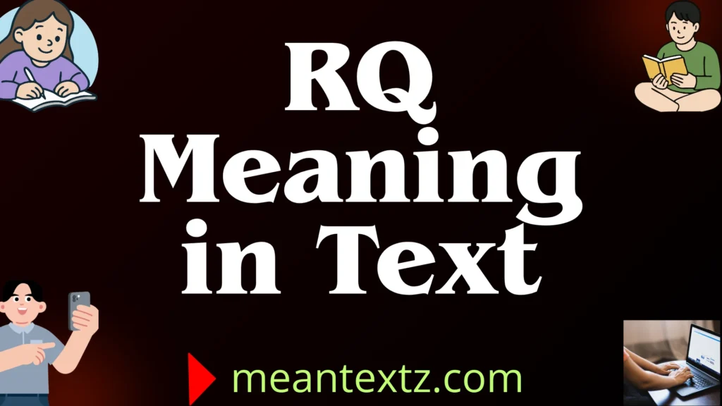 rq meaning in text
