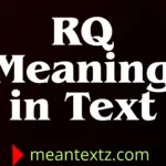 rq meaning in text