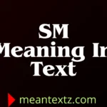SM Meaning in Text