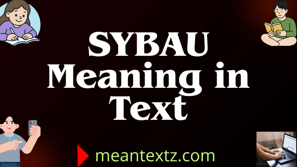 SYBAU meaning in text