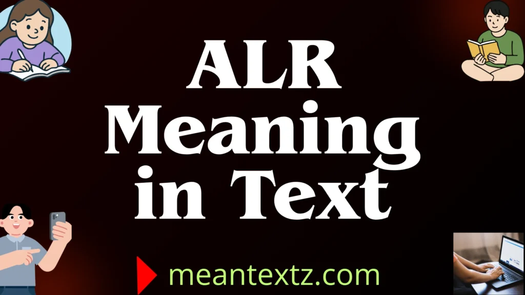 alr meaning in text