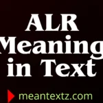 alr meaning in text