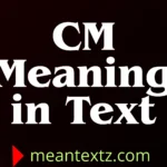 cm meaning in text