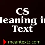 cs meaning in text