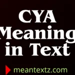 cya meaning in text