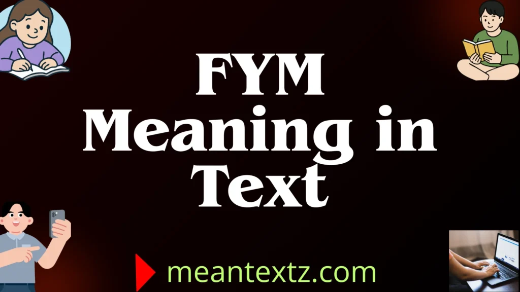 fym meaning in text
