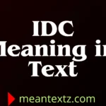What Does IDC Mean in Text? (2026 Slang Guide You’ll Actually Use)