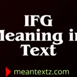 ifg meaning in text