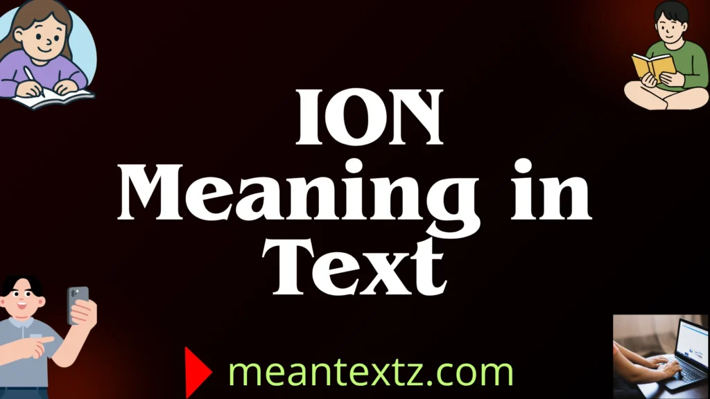 ion meaning in text