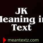 jk meaning in text