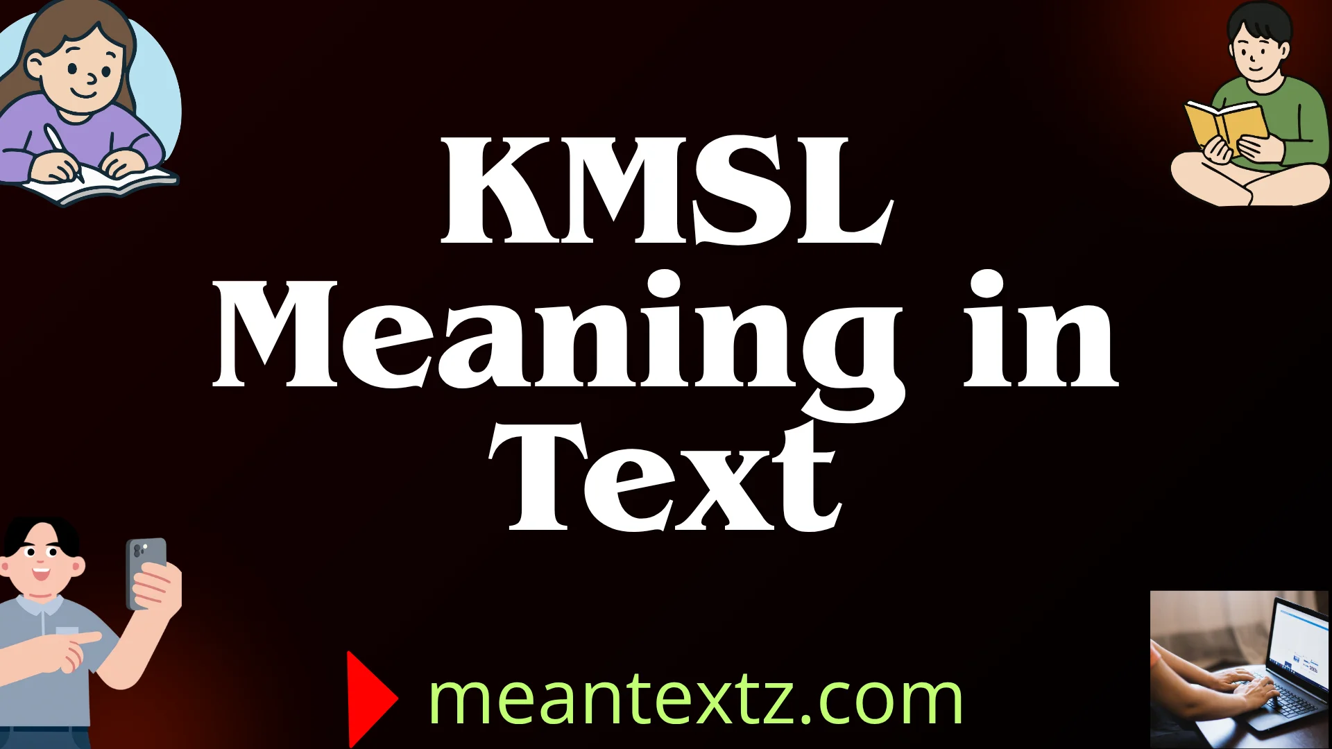 kmsl meaning in text
