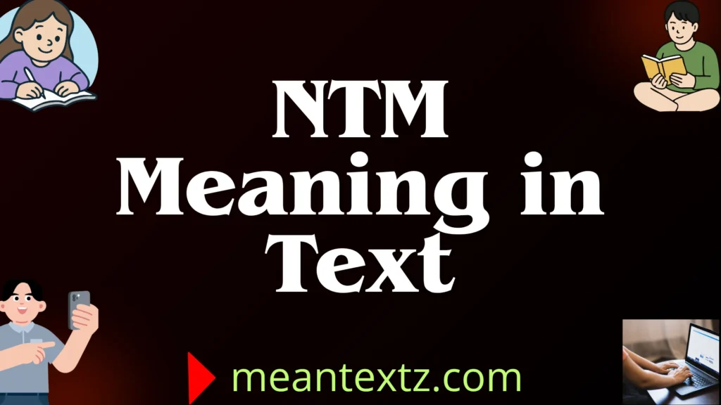 ntm meaning in text
