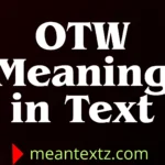 otw meaning in text