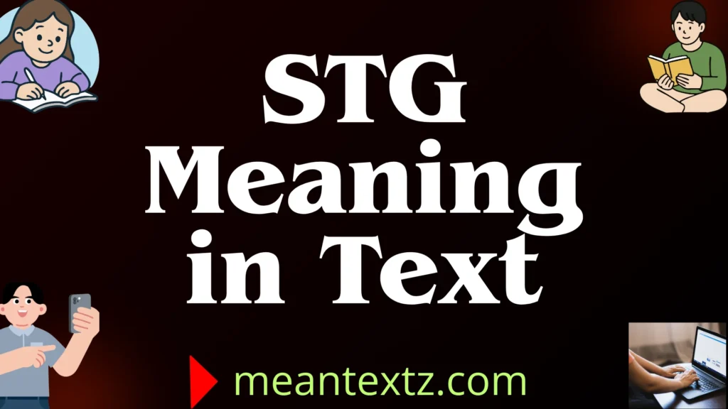 stg meaning in text