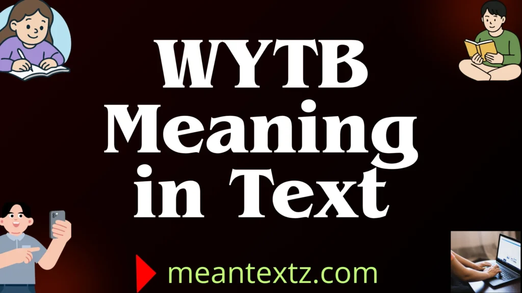 wytb meaning in text