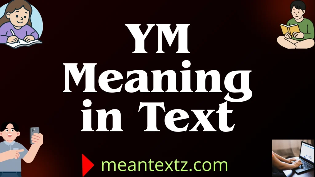 ym meaning in text