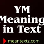 ym meaning in text