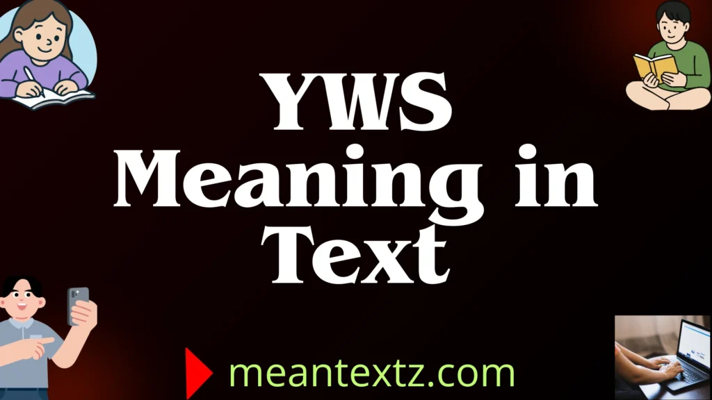 yws meaning in text