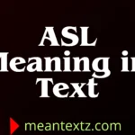 asl meaning in text