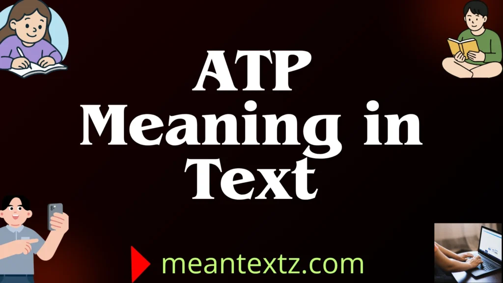 atp meaning in text