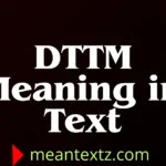 dttm meaning in text