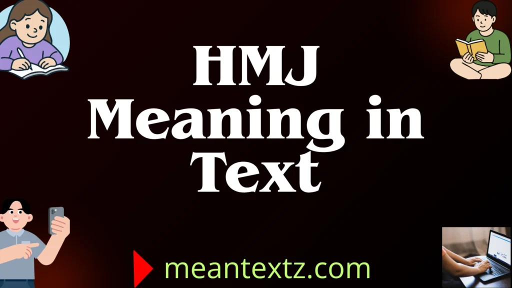 hmj meaning in text