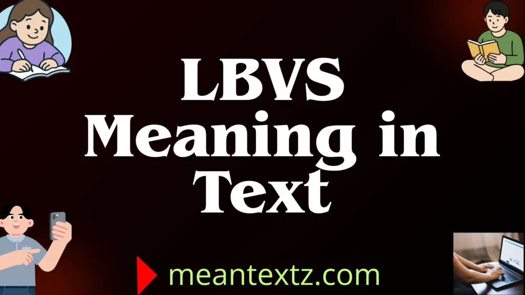 lbvs meaning in text