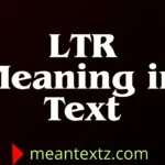 ltr meaning in text