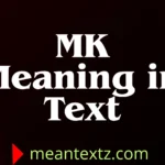 mk meaning in text