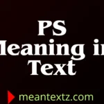 ps meaning in text
