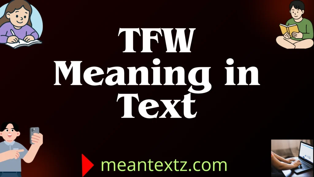tfw meaning in text