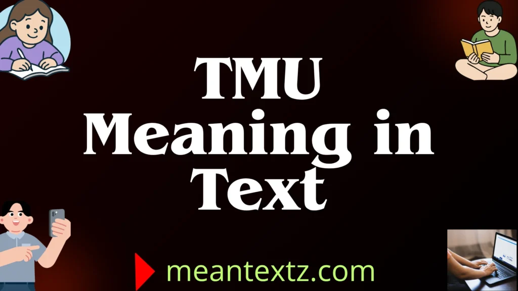 tmu meaning in text