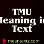 tmu meaning in text