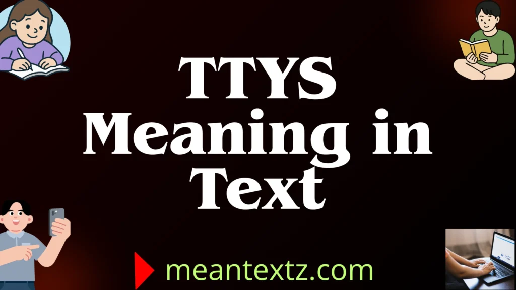 ttys meaning in text