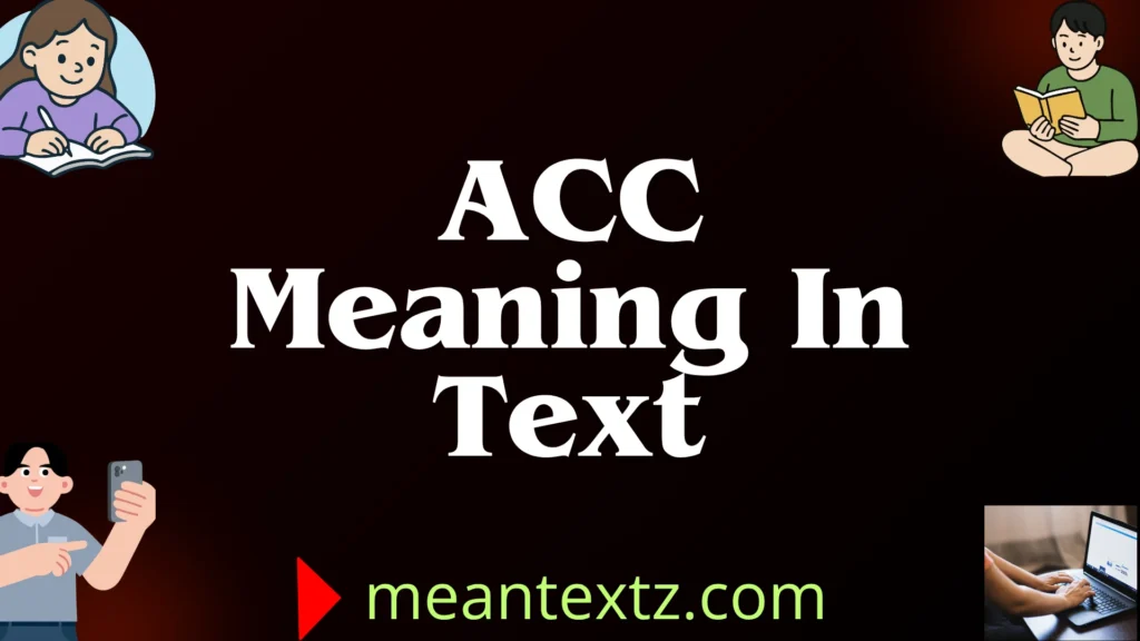 acc meaning in text