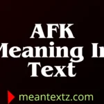 afk meaning in text