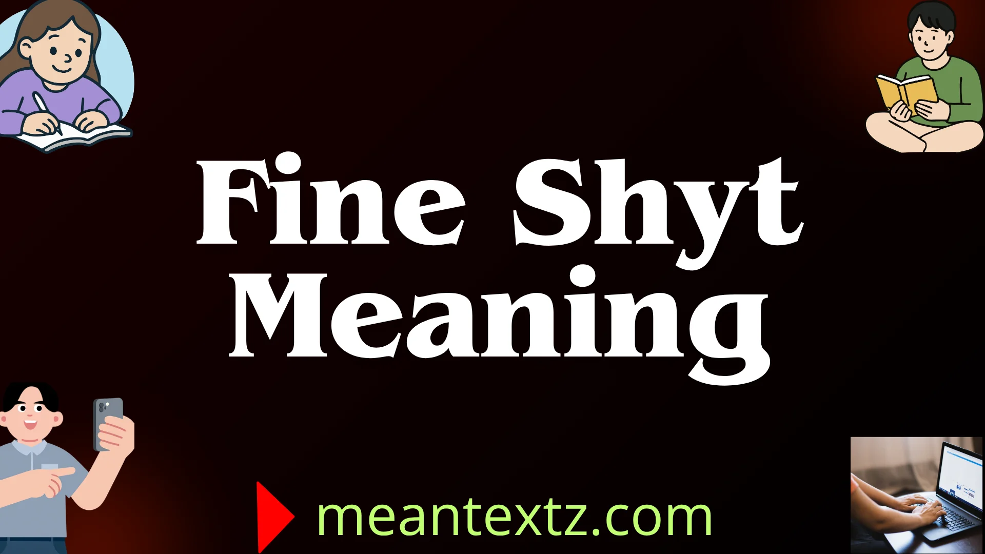 Fine Shyt Meaning