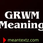 grwm meaning